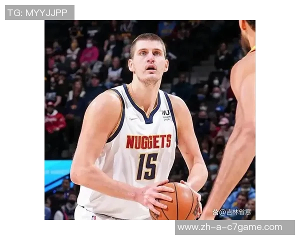 约基奇开季四场三双追平历史纪录期待下场再创辉煌